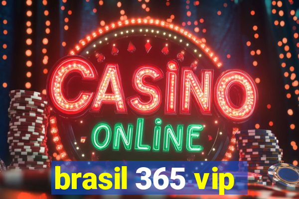 brasil 365 vip
